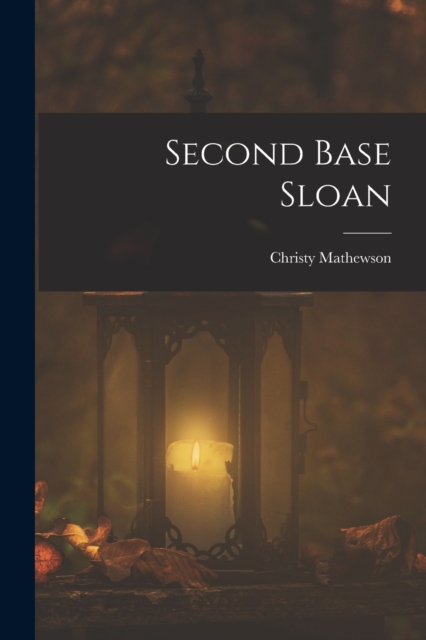 Second Base Sloan, Paperback / softback Book