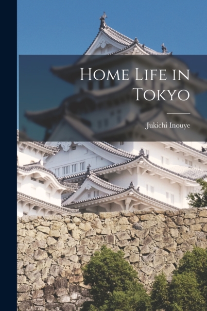 Home Life in Tokyo, Paperback / softback Book