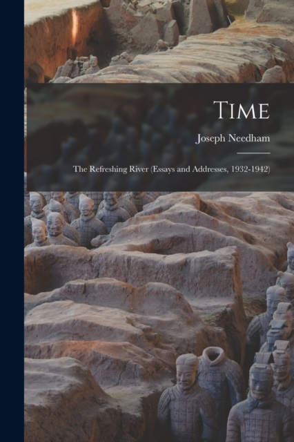 Time : The Refreshing River (essays and Addresses, 1932-1942), Paperback / softback Book