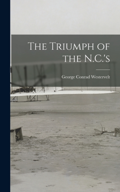 The Triumph of the N.C.'s, Hardback Book