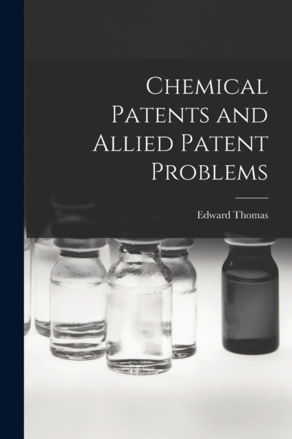 Chemical Patents and Allied Patent Problems, Paperback / softback Book