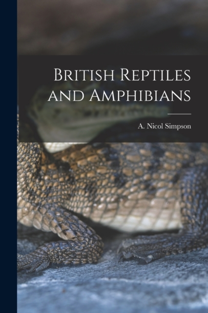 British Reptiles and Amphibians, Paperback / softback Book