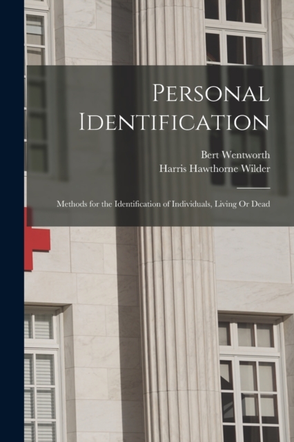 Personal Identification : Methods for the Identification of Individuals, Living Or Dead, Paperback / softback Book