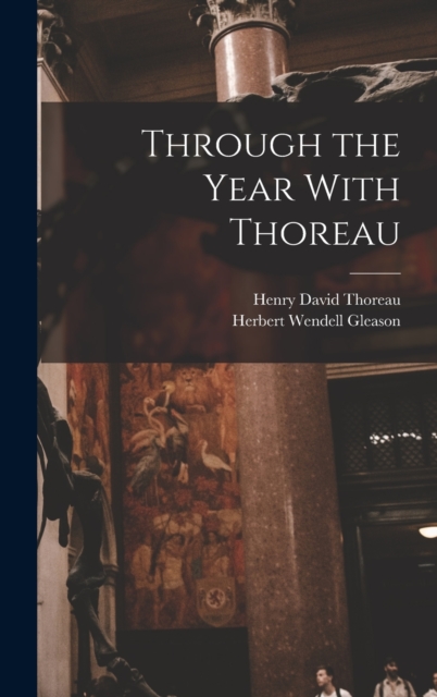 Through the Year With Thoreau, Hardback Book