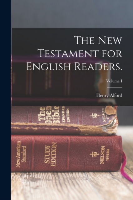 The New Testament for English Readers.; Volume I, Paperback / softback Book