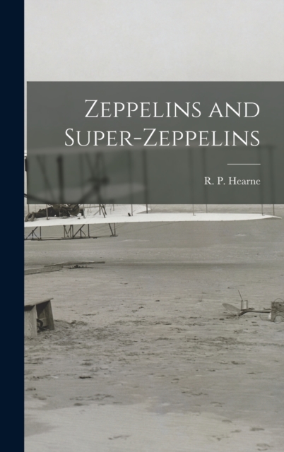 Zeppelins and Super-Zeppelins, Hardback Book