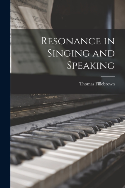 Resonance in Singing and Speaking, Paperback / softback Book