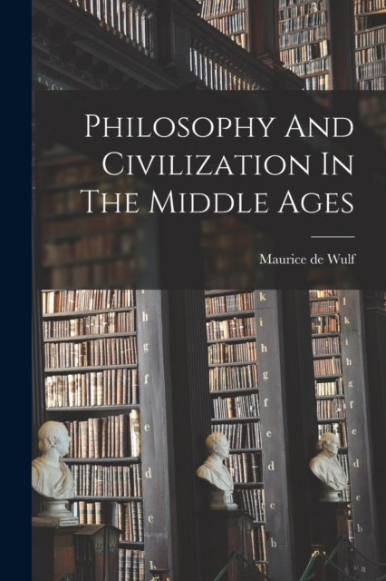 Philosophy And Civilization In The Middle Ages, Paperback / softback Book
