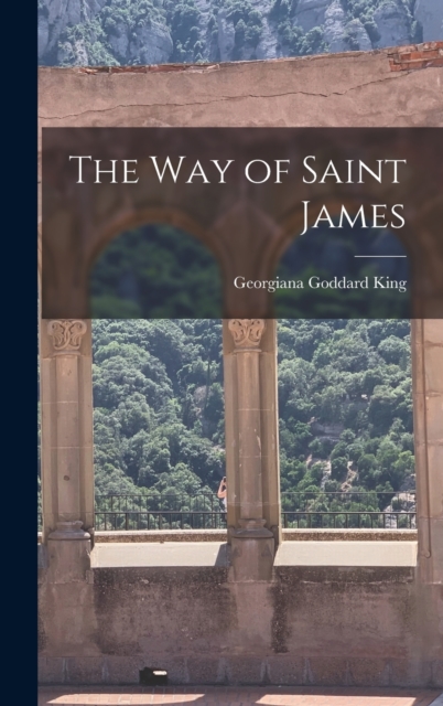 The Way of Saint James, Hardback Book