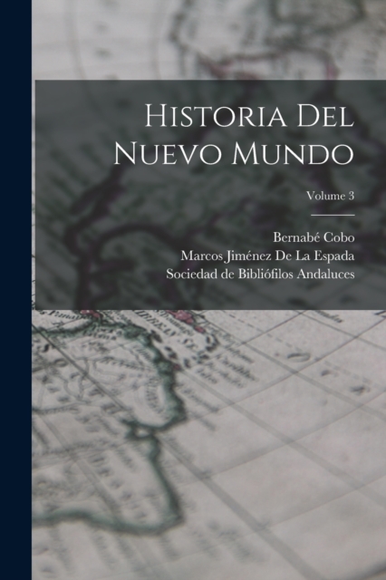 Historia Del Nuevo Mundo; Volume 3, Paperback / softback Book