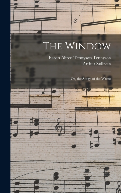 The Window; Or, the Songs of the Wrens, Hardback Book