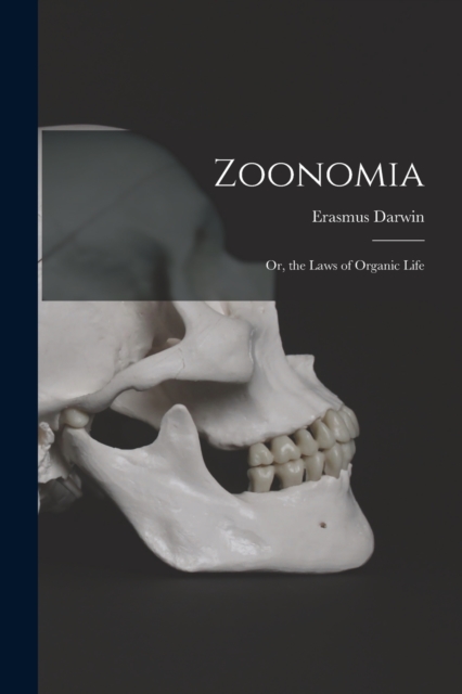 Zoonomia; Or, the Laws of Organic Life, Paperback / softback Book