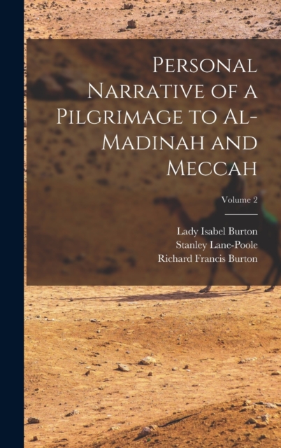 Personal Narrative of a Pilgrimage to Al-Madinah and Meccah; Volume 2, Hardback Book