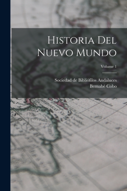 Historia Del Nuevo Mundo; Volume 1, Paperback / softback Book