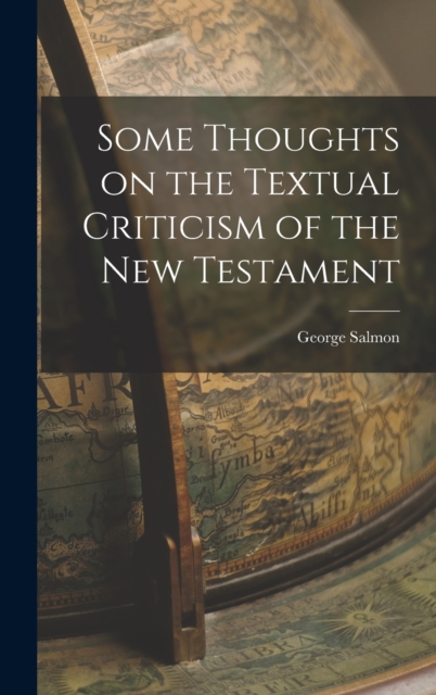Some Thoughts on the Textual Criticism of the New Testament, Hardback Book