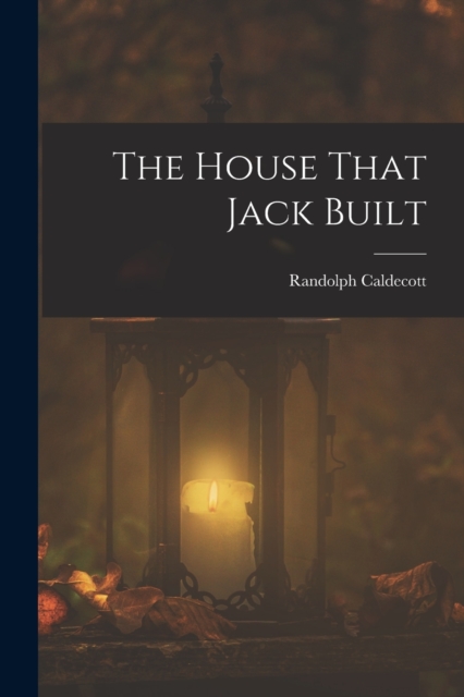 The House That Jack Built, Paperback / softback Book