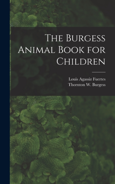 The Burgess Animal Book for Children, Hardback Book