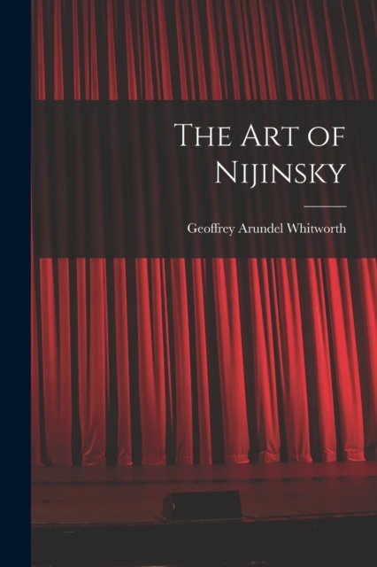 The art of Nijinsky, Paperback / softback Book