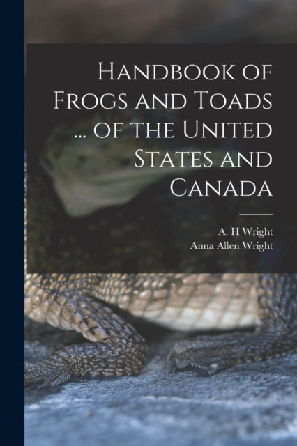 Handbook of Frogs and Toads ... of the United States and Canada, Paperback / softback Book