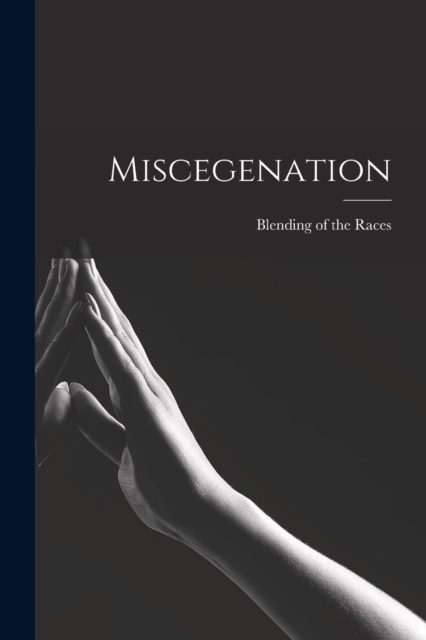 Miscegenation, Paperback / softback Book