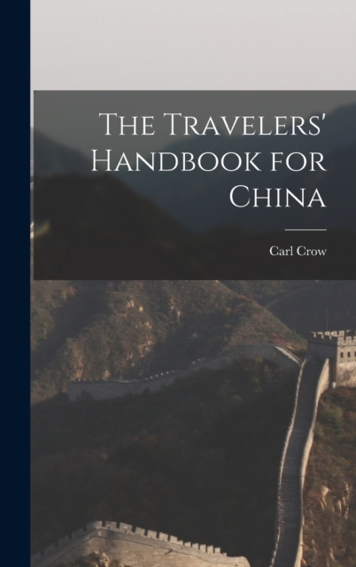 The Travelers' Handbook for China, Hardback Book
