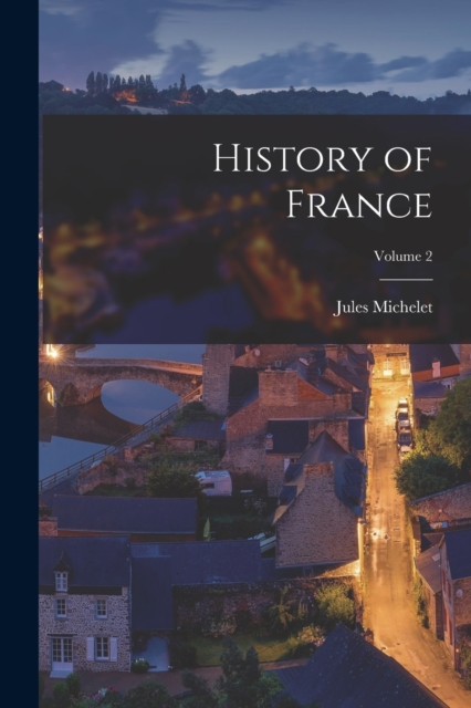 History of France; Volume 2, Paperback / softback Book