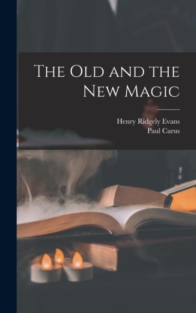The Old and the New Magic, Hardback Book