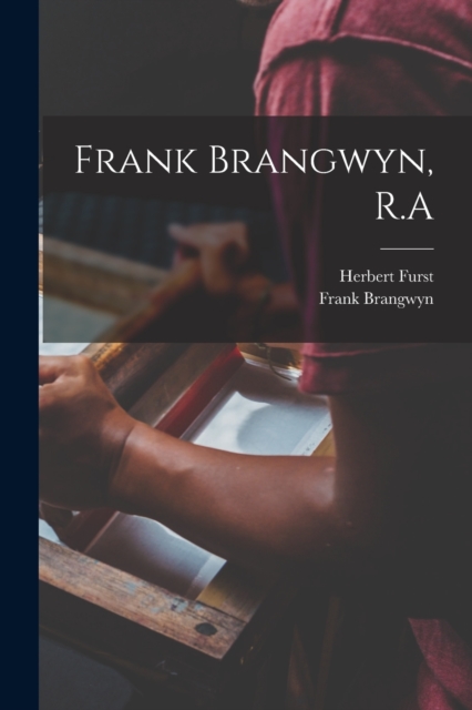 Frank Brangwyn, R.A, Paperback / softback Book