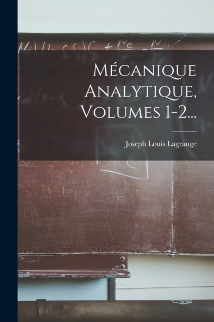 Mecanique Analytique, Volumes 1-2..., Paperback / softback Book