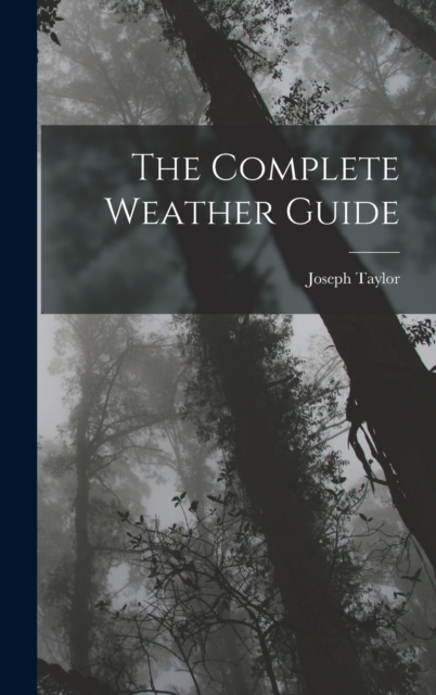The Complete Weather Guide, Hardback Book