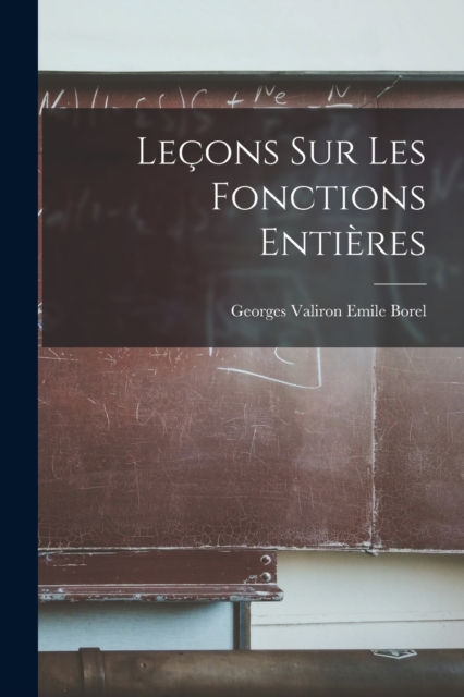 Lecons sur les Fonctions Entieres, Paperback / softback Book