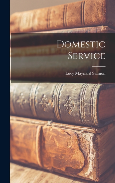 Domestic Service, Hardback Book