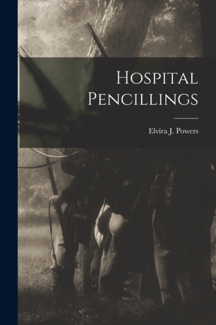 Hospital Pencillings, Paperback / softback Book