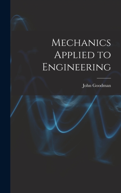 Mechanics Applied to Engineering, Hardback Book