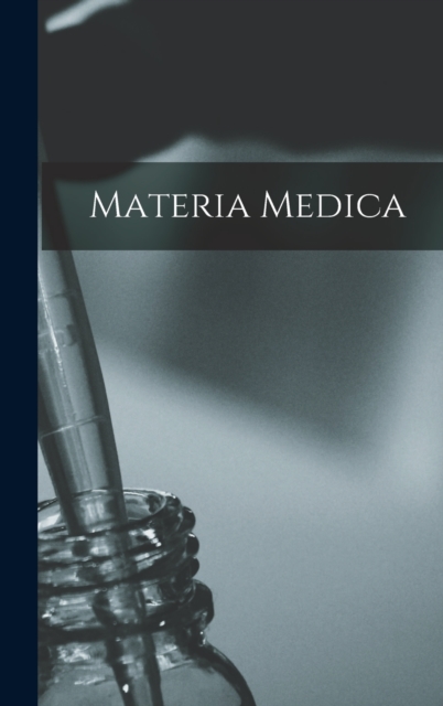 Materia Medica, Hardback Book