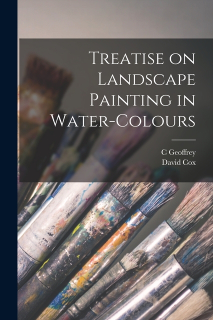 Treatise on Landscape Painting in Water-colours, Paperback / softback Book