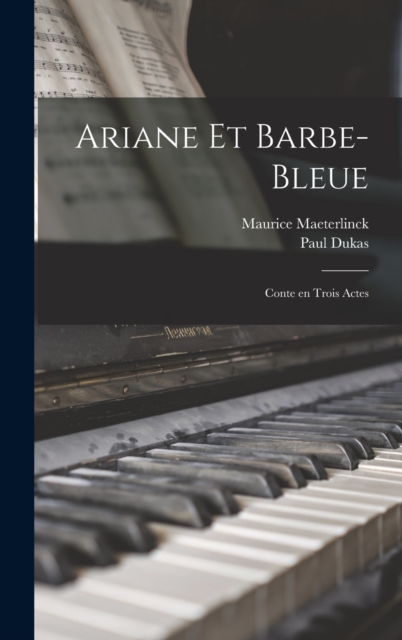 Ariane et Barbe-Bleue : Conte en trois actes, Hardback Book