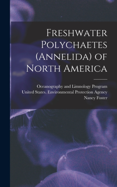 Freshwater Polychaetes (Annelida) of North America, Hardback Book