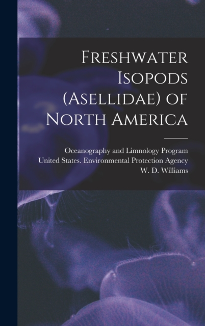 Freshwater Isopods (Asellidae) of North America, Hardback Book