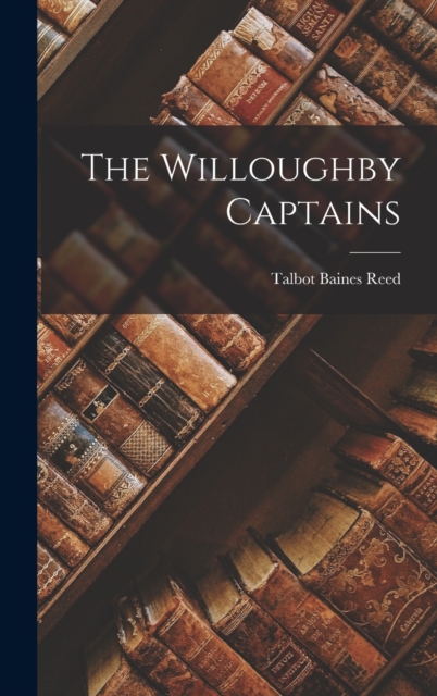 The Willoughby Captains, Hardback Book