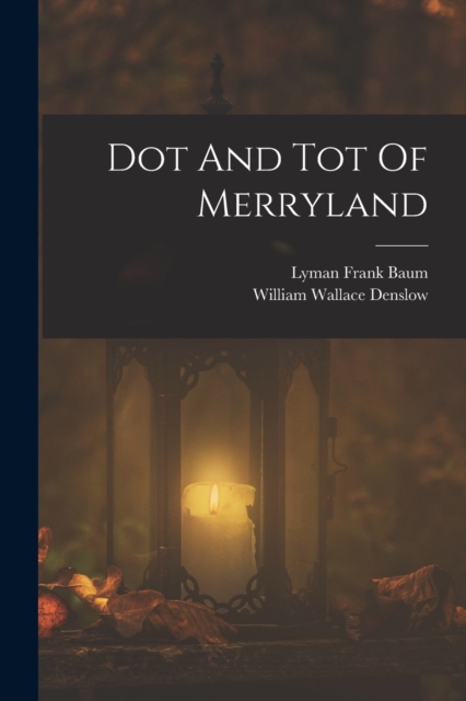 Dot And Tot Of Merryland, Paperback / softback Book