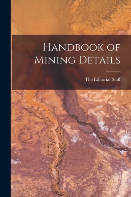 Handbook of Mining Details, Paperback / softback Book