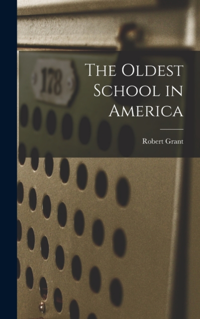 The Oldest School in America, Hardback Book
