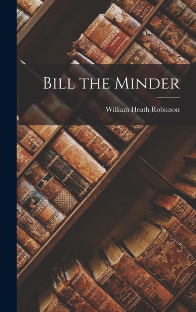 Bill the Minder, Hardback Book
