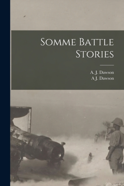 Somme Battle Stories, Paperback / softback Book