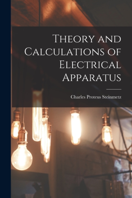 Theory and Calculations of Electrical Apparatus, Paperback / softback Book