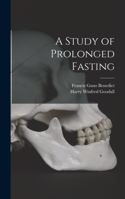A Study of Prolonged Fasting, Hardback Book