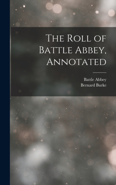 The Roll of Battle Abbey, Annotated, Hardback Book