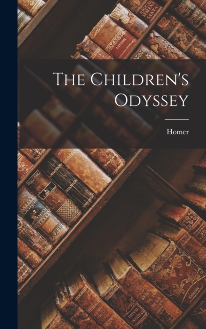 The Children's Odyssey, Hardback Book