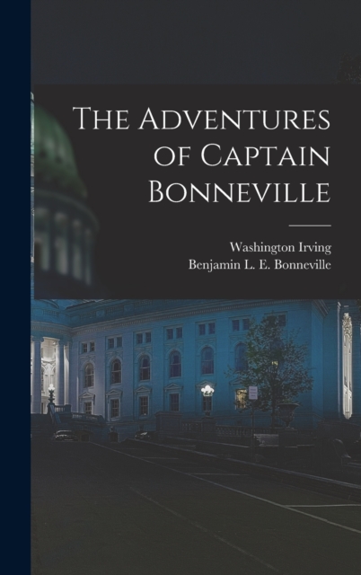 The Adventures of Captain Bonneville, Hardback Book